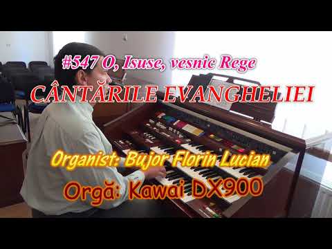 O, Isuse, Veșnic Rege - Organist Bujor Florin Lucian, Orgă Kawai DX900