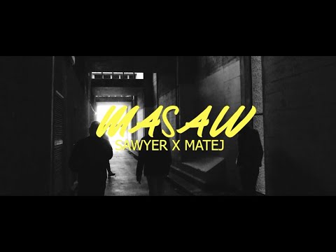 Sawyer & Matej - MASAW (Clip Officiel)