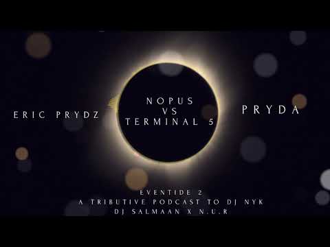NOPUS VS TERMINAL 5 ( CONTINUES MIX ) - ERIC PRYDZ X PRYDA | EVENTIDE 2 | DJ SALMAAN X N.U.R
