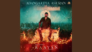 Download lagu Adangaatha Asuran (From 'Raayan') mp3 Download lagu Adangaatha Asuran (From 'Raayan') mp3