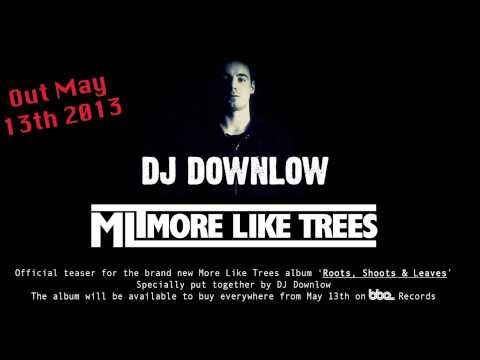 More Like Trees - Album Teaser (DJ Downlow mix)