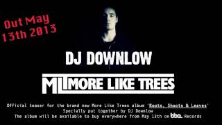 More Like Trees - Album Teaser (DJ Downlow mix)