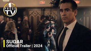 Sugar | Official Trailer | 2024
