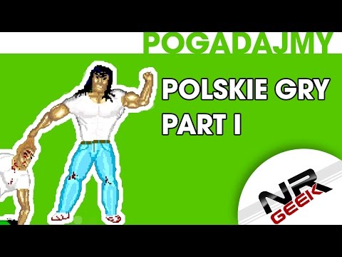 Polskie Gry czyli Cudze Chwalicie Swego Nie Znacie Part I - Pogadajmy #10 (Polskie Stare Retro Gry)