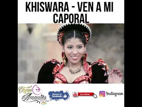 CAPORAL 2019 KHISWARA VEN A MI CAPOS AMANTES