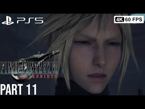 FINAL FANTASY 7 REBIRTH Gameplay Walkthrough Part 11 [4K 60FPS PS5] - No Commentary