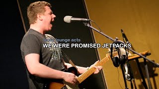 We Were Promised Jetpacks  - Full Performance | WOXY Lounge Acts (SXSW 2010)