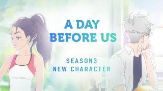 [A day before us 3]  New character