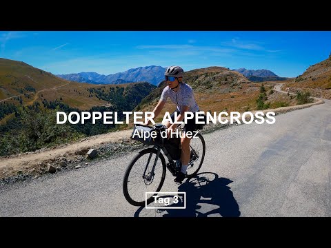 Double Alpencross | Tag 3 | Alpe d'Huez | Col de la Croix de Fer | Col de Sarenne