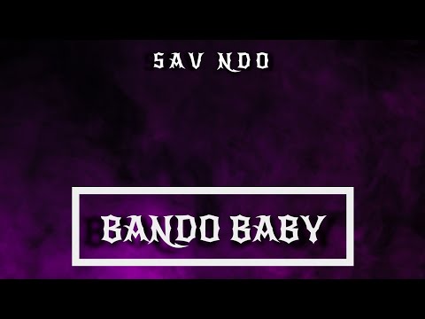 SavNDO - Bando Baby (AUDIO)
