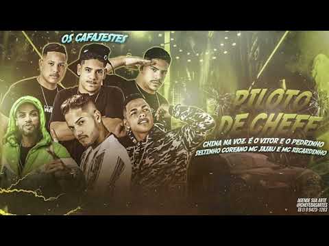 MC RICARDINHO, SELTINHO COREANO, CHINA NA VOZ, É O VITOR, EO PEDRINHO, MC JAJAU - PILOTO DO CHEFE