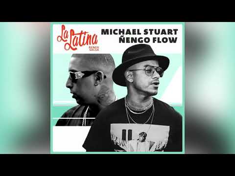 Michael Stuart , Nengo Flow - La Latina (Salsa Remix 💥)