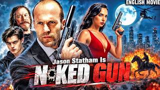 Download lagu Jason Statham In N*KED GUN - Full English Movie | Hollywood Free Action Thriller Movie | Sam Riley mp3