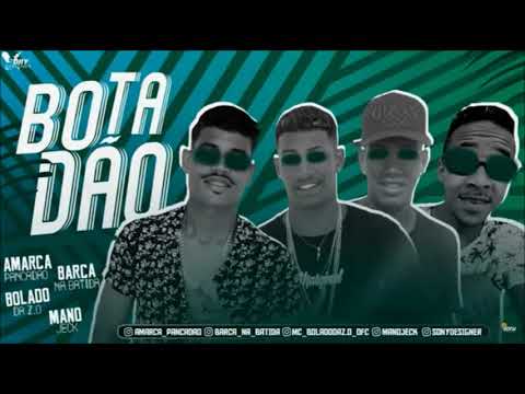 AMARCA PANCADÃO, BARCA NA BATIDA, BOLADO Z.O, MANO JECK - SÓ BOTADÃO (MÚSICA NOVA)