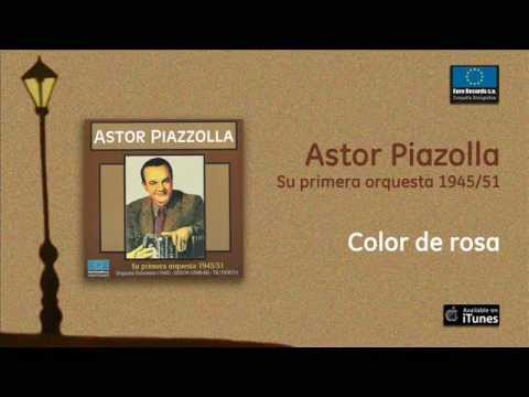 Astor Piazzolla / Su primera orquesta - Color de rosa