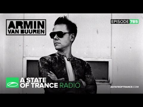 A State of Trance Episode 785 (#ASOT785)