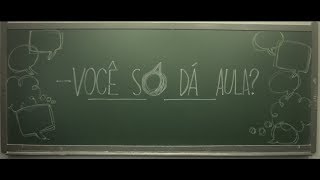 [CURTAMETRAGEM] Você Só Dá Aula?