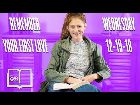 Remember Your First Love // 5 Minute Bible Study