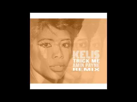 Kelis - Trick Me (Amin Payne Remix)