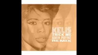 Kelis - Trick Me (Amin Payne Remix)