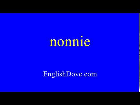 How to pronounce nonnie in American English.
