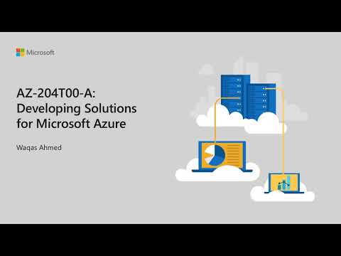 AZ-204 Developing Solutions for Microsoft Azure | Introduction