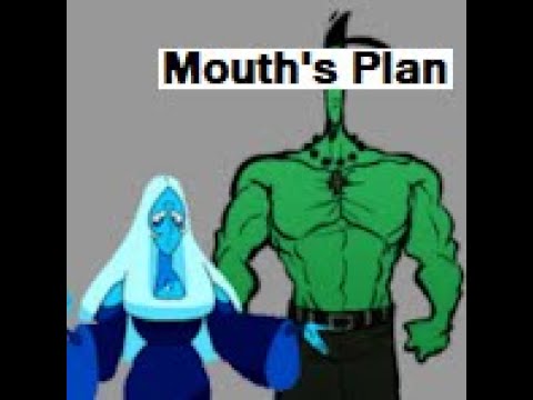 Mouth's Plan