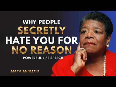 Why People Dislike You For No Reason | Deep Motivational Speech DR.Maya Angelou