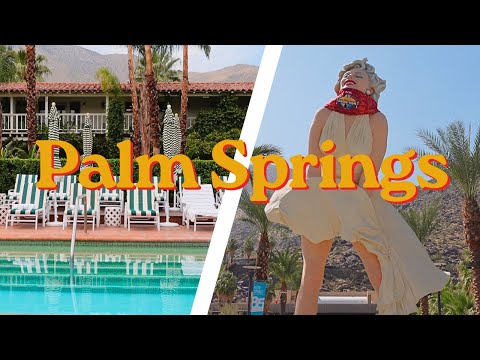 72 Hours in Palm Springs: Must-See Spots & Hidden Gems ????