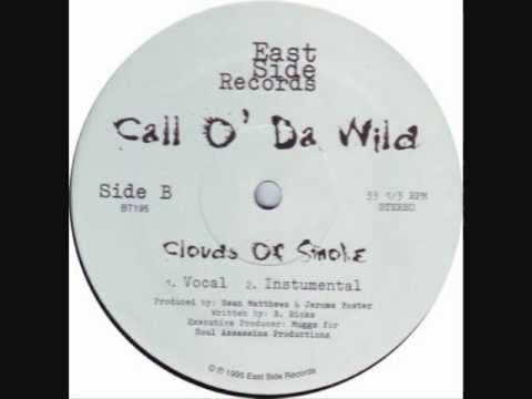 Call O' Da Wild - Clouds Of Smoke