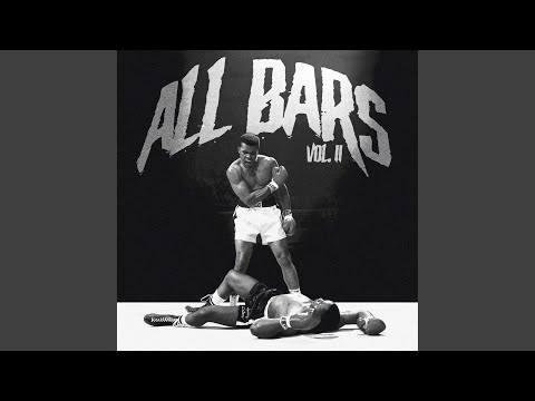 ALL BARS PT. II