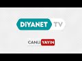 #DiyanetTV Canlı Yayın ᴴᴰ