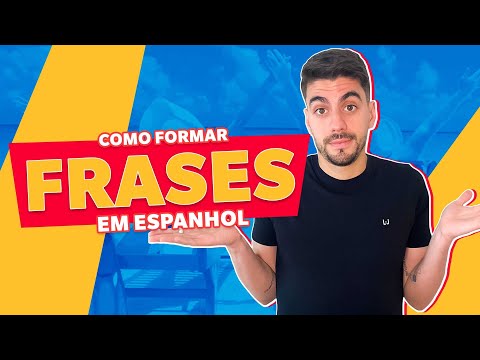 COMO FORMAR FRASES EM ESPANHOL