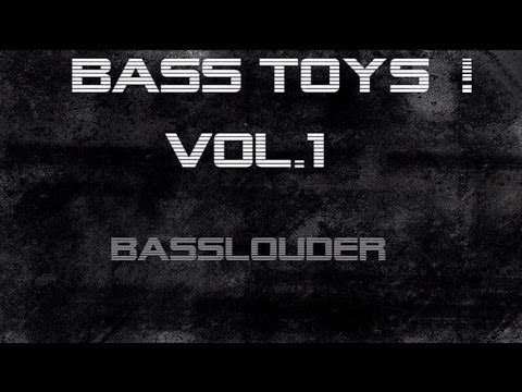 Basslouder - Bass Toys ! vol.1 [HANDS UP]