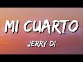 Jerry Di - Mi Cuarto (Letra\Lyrics) [loop 1 hour]
