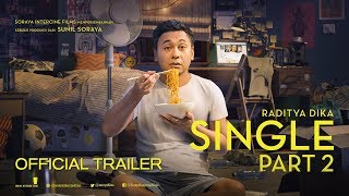 SINGLE PART 2 Official Trailer (2019) - Raditya Dika, Annisa Rawles