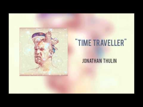 Jonathan Thulin - "Time Traveller"