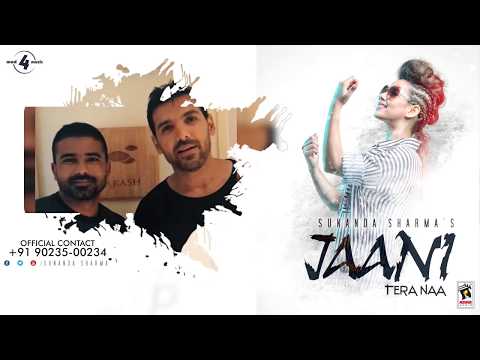 John Abraham's Best Wishes | SUNANDA SHARMA - JAANI TERA NAA | Releasing on 13-09-2017