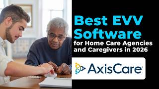Best EVV Software for Home Care Agencies and Caregivers in 2026