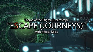 eScape – Journeys (The Stigma Dreamscape) with Official Lyrics | Final Fantasy XIV