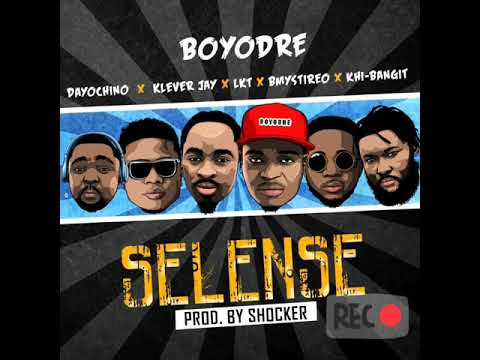 SELENSE Boyodre feat Dayochino Klever jay Lkt Alaye  Bmystireo Khi Bangit