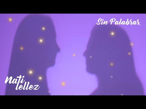 Sin Palabras -  Nati Tellez (Video Oficial)