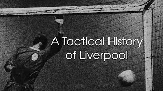 A Tactical History of Liverpool, Ep. 10