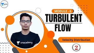 L 2 | Turbulent Flow- II (Velocity Distribution) | Fluid Mechanics #GATE2022 by Sumit Prajapati