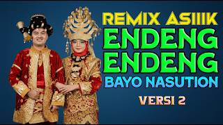 Download lagu REMIX ENDENG-ENDENG Versi 2 BAYO NASUTION. HORAAASSS !!! mp3