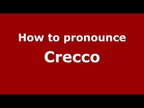 How to pronounce Crecco (Italian/Italy) - PronounceNames.com
