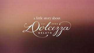 a little story about Dolcezza