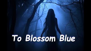Lake of Tears - To Blossom Blue (Lyrics) HQ