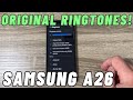 Samsung Galaxy A26 5G ORIGINAL RINGTONES