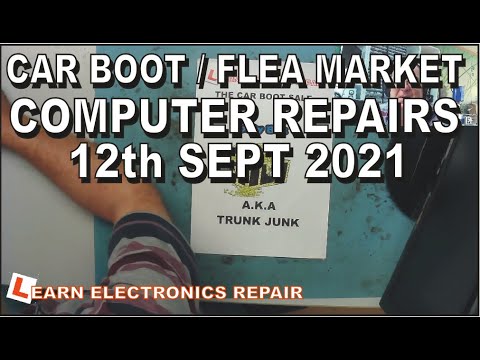 Learn Electronics Repair 6 CAR BOOTY 22 MARCH 2021